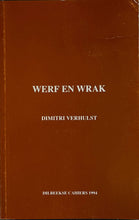 Load image into Gallery viewer, Dimitri Verhulst - Werf en wrak Poetry book Zeldzaam / Rare