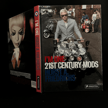 Load image into Gallery viewer, Horst A. Friedrichs - I'm One. 21st Century Mods. Photography book First edition hardcover