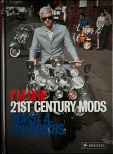 Load image into Gallery viewer, Horst A. Friedrichs - I'm One. 21st Century Mods. Photography book First edition hardcover