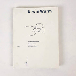 Erwin Wurm - one minute sculptures Book Blicero Books