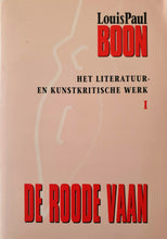 Load image into Gallery viewer, Louis Paul Boon - Het literatuur- en kunstkritische werk I. De Roode Vaan Book Beperkte oplage.