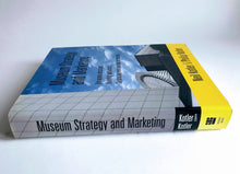 Load image into Gallery viewer, Neil Kotler & Philip Kotler - Museum Strategy and Marketing Textbook Blicero Books