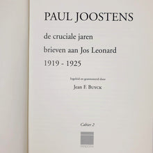 Load image into Gallery viewer, Paul Joostens - de cruciale jaren. brieven aan Jos Leonard Brievenboek 78 onuitgegeven brieven