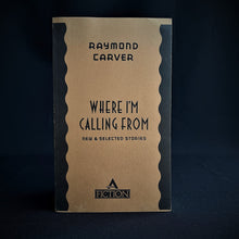 Load image into Gallery viewer, Raymond Carver - Where I'm Calling From (Uncorrected Advance Proof) Uncorrected Proof Uncorrected Advance Proof 1st Edition