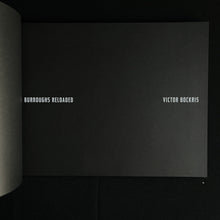 Load image into Gallery viewer, Victor Bockris - Burroughs Reloaded Photography book Edition of 1000