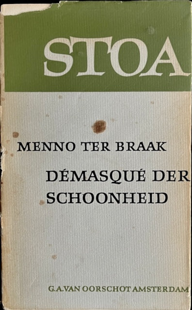 Menno ter Braak - Démasqué der schoonheid. Stoa-reeks