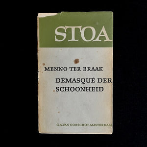 Menno ter Braak - Démasqué der schoonheid. Stoa-reeks