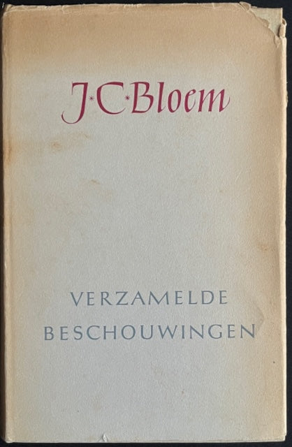 J.C. Bloem - Verzamelde Beschouwingen. Eerste druk.