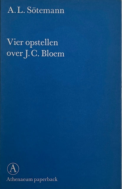 A.L. Sötemann - Vier opstellen over J.C. Bloem