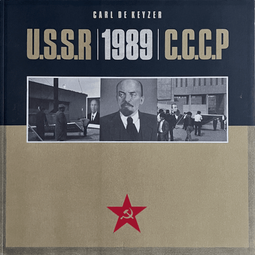Carl De Keyzer - U.S.S.R | 1989 | C.C.C.P - Signed first edition Photography books First edition, first printing. Signed by Carl De Keyzer