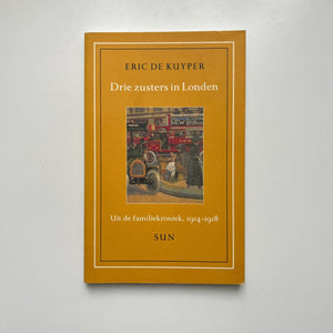 Eric De Kuyper - Drie zusters in Londen Roman Eerste druk - Ex libris Dirk van Bastelaere