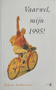 Johan Anthierens - Vaarwel mijn 1995 (Gesigneerd) Blicero Books