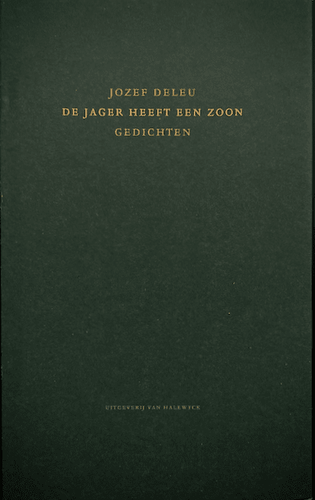 Jozef Deleu - De jager heeft een zoon Poetry book Blicero Books