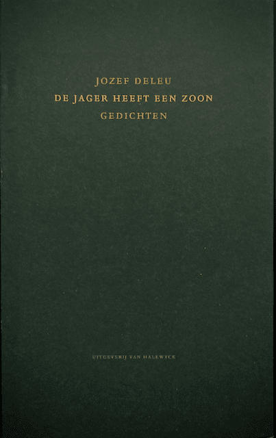 Jozef Deleu - De jager heeft een zoon Poetry book Blicero Books