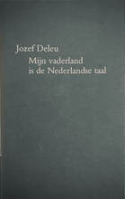 Load image into Gallery viewer, Jozef Deleu - Mijn vaderland is de Nederlandse taal Redevoering, Lecture Blicero Books
