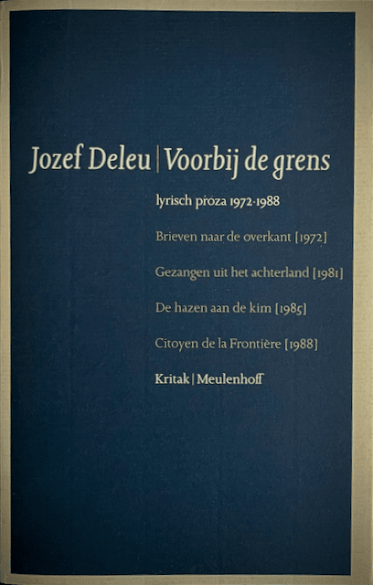 Jozef Deleu - Voorbij de grens (Met opdracht) Prose & prose poetry Eerste druk, gesigneerd, met opdracht