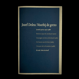 Jozef Deleu - Voorbij de grens (Met opdracht) Prose & prose poetry Eerste druk, gesigneerd, met opdracht