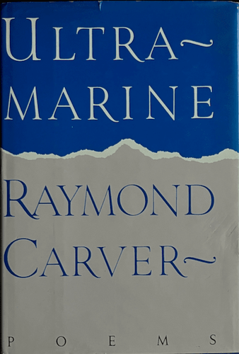 Raymond Carver - Ultamarine Poetry book 1st edition 1st printing