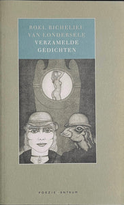 Roel Richelieu van Londersele - Verzamelde gedichten. Een keuze 1975-1995 Poetry book Eerste druk