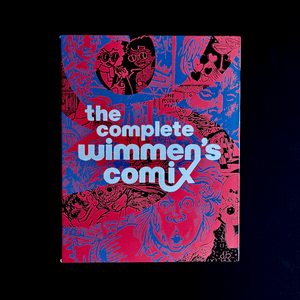 The Complete Wimmen's Comix Blicero Books