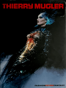 Thierry Mugler - Fashion Fetish Fantasy Photo book Blicero Books