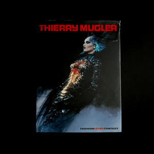 Thierry Mugler - Fashion Fetish Fantasy Photo book Blicero Books