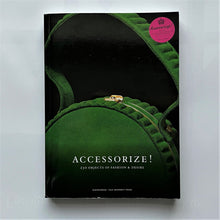 Load image into Gallery viewer, Accessorize! 250 Objects of Fashion &amp; Desire Paperback Blicero Books
