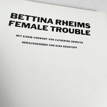 Load image into Gallery viewer, Bettina Rheims - Female Trouble Photo Book Blicero Books
