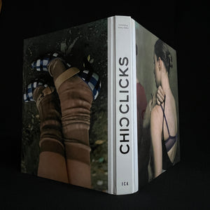 Chic Clicks: Creativity and Commerce in Contemporary Fashion Photography Catalog Blicero Books