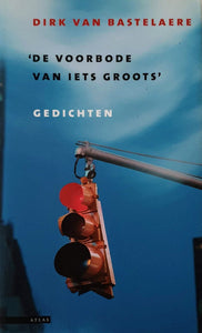 Dirk van Bastelaere, 'De voorbode van iets groots' Book Nieuw