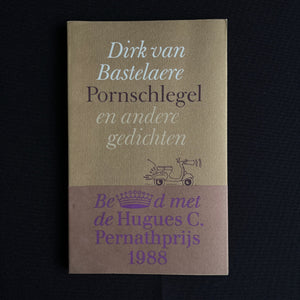 Dirk van Bastelaere - Pornschlegel en andere gedichten. Blicero Books