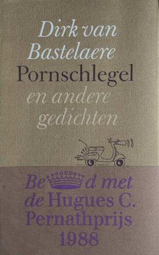 Dirk van Bastelaere - Pornschlegel en andere gedichten. Blicero Books