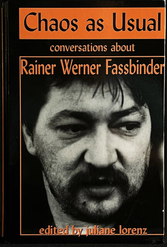Juliane Lorenz (ed) - Chaos as Usual: Conversations about Rainer Werner Fassbinder Books on film Blicero Books