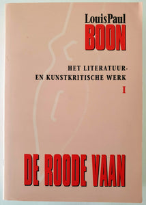 Louis Paul Boon - Het literatuur- en kunstkritische werk I. De Roode Vaan Book Beperkte oplage.