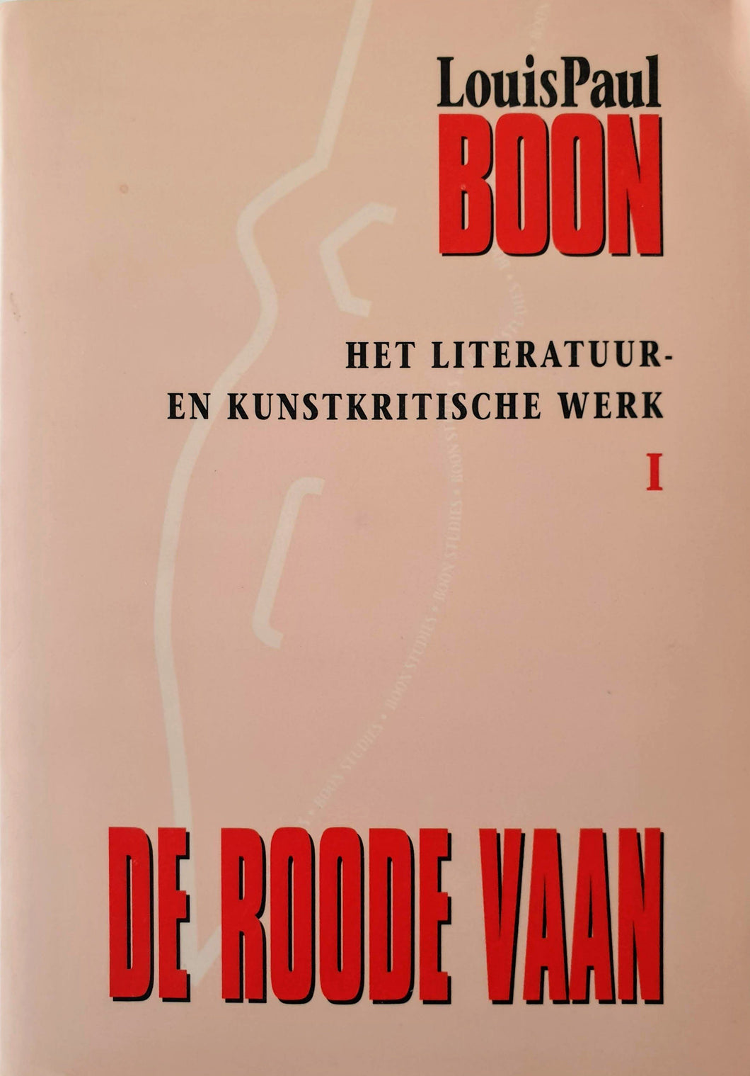 Louis Paul Boon - Het literatuur- en kunstkritische werk I. De Roode Vaan Book Beperkte oplage.