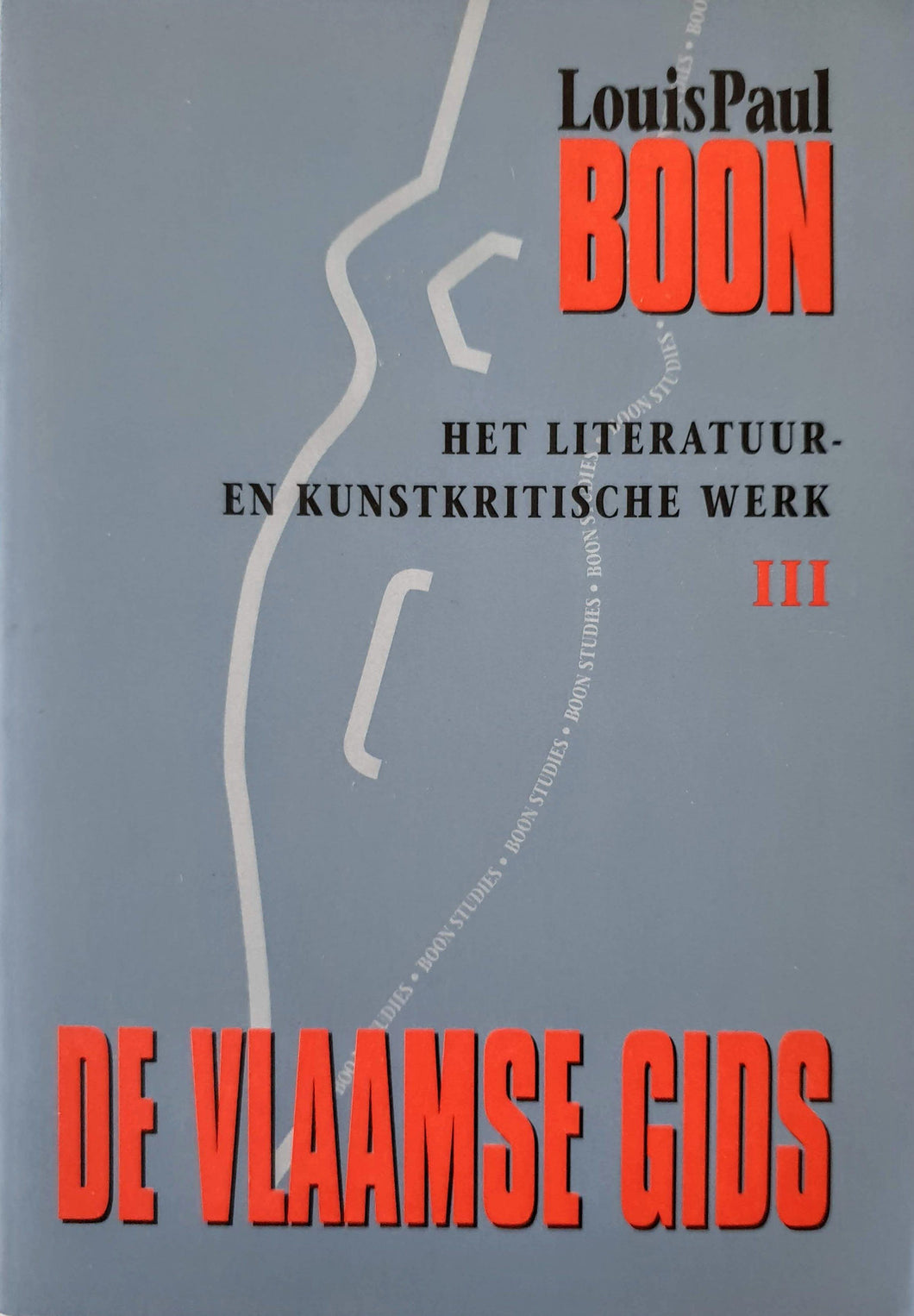 Louis Paul Boon - Het literatuur- en kunstkritische werk III. De Vlaamse Gids Book Beperkte oplage.