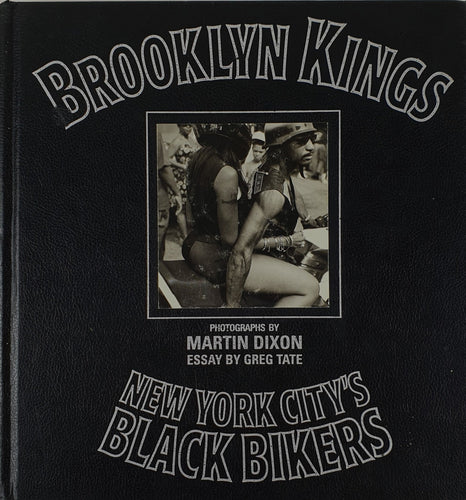 Martin Dixon - Brooklyn Kings. New York City's Black Bikers Book Blicero Books