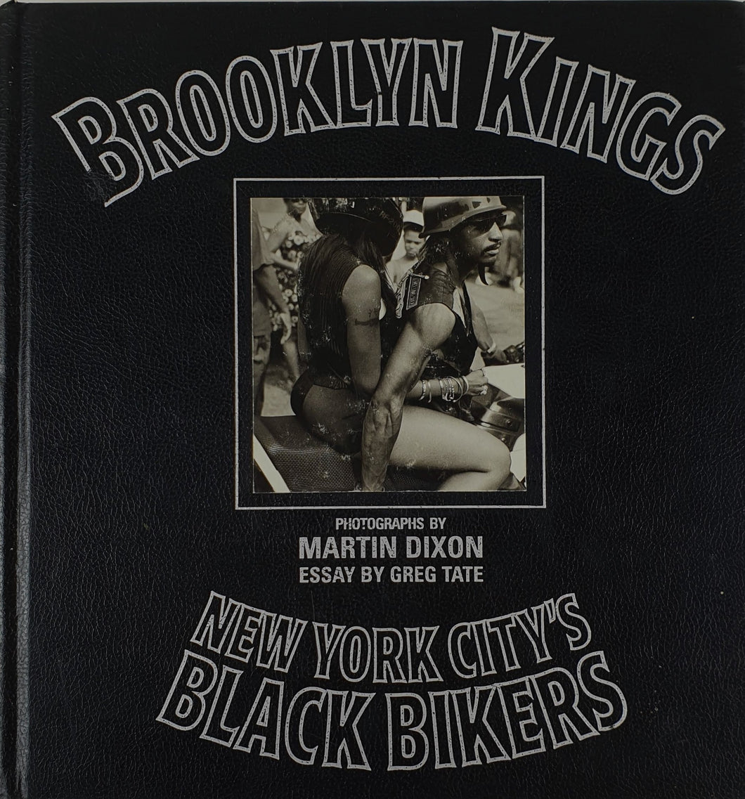 Martin Dixon - Brooklyn Kings. New York City's Black Bikers Book Blicero Books