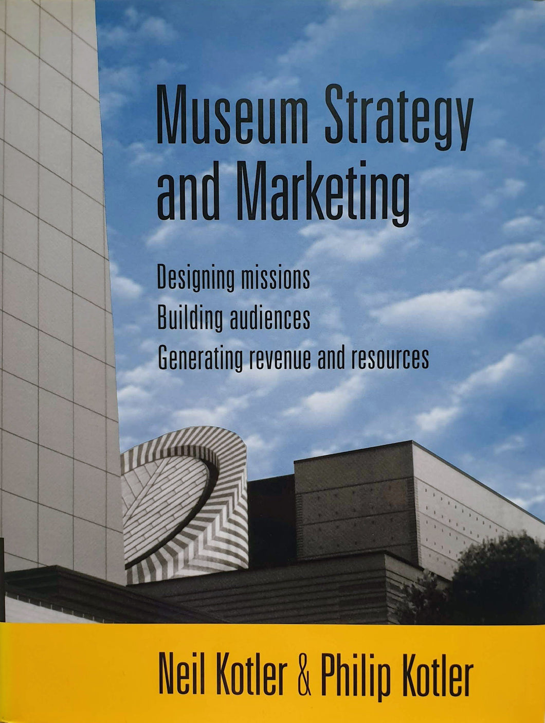 Neil Kotler & Philip Kotler - Museum Strategy and Marketing Textbook Blicero Books