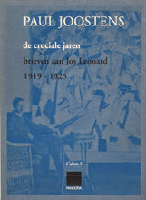 Load image into Gallery viewer, Paul Joostens - de cruciale jaren. brieven aan Jos Leonard Brievenboek 78 onuitgegeven brieven
