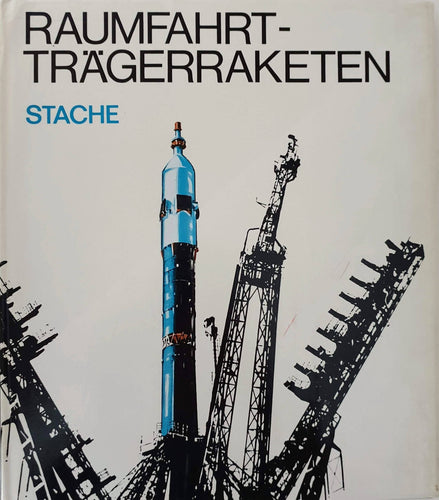 Peter Stache - Raumfahrt-Trägerraketen Book Blicero Books