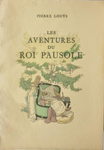 Load image into Gallery viewer, Pierre Louÿs - Les aventures du roi Pausole Book Limited Edition
