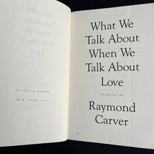Raymond Carver - What We Talk About When We Talk About Love (Uncorrected Proof) Uncorrected Proof First edition. Uncorrected Proof