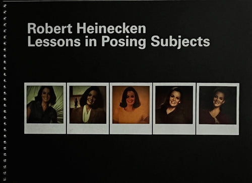 Robert Heinecken - Lessons in Posing Subjects Photography book Edition of 1000 copies