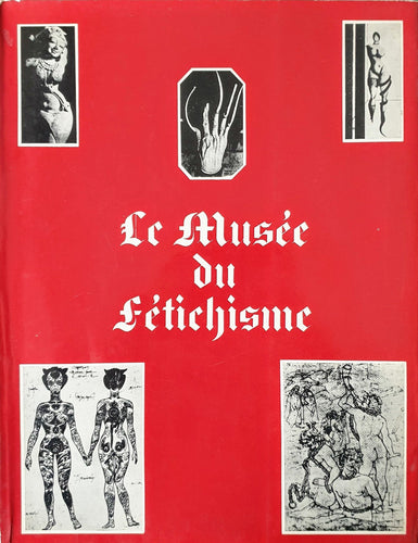 Roland Villeneuve - Le musée du Fétichisme Book Blicero Books