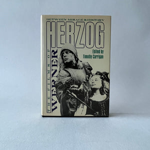 The Films of Werner Herzog: Between Mirage and History Blicero Books