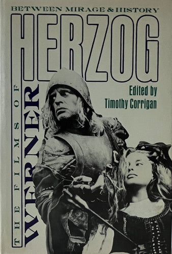 The Films of Werner Herzog: Between Mirage and History Blicero Books