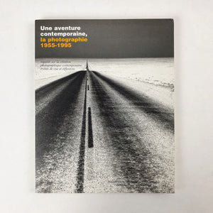 Une aventure contemporaine, la photographie 1955-1995 Book Blicero Books