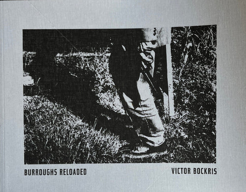 Victor Bockris - Burroughs Reloaded Photography book Edition of 1000