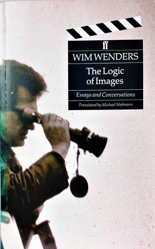 Wim Wenders - The Logic of Images. Essays and Conversations. Paperback Blicero Books